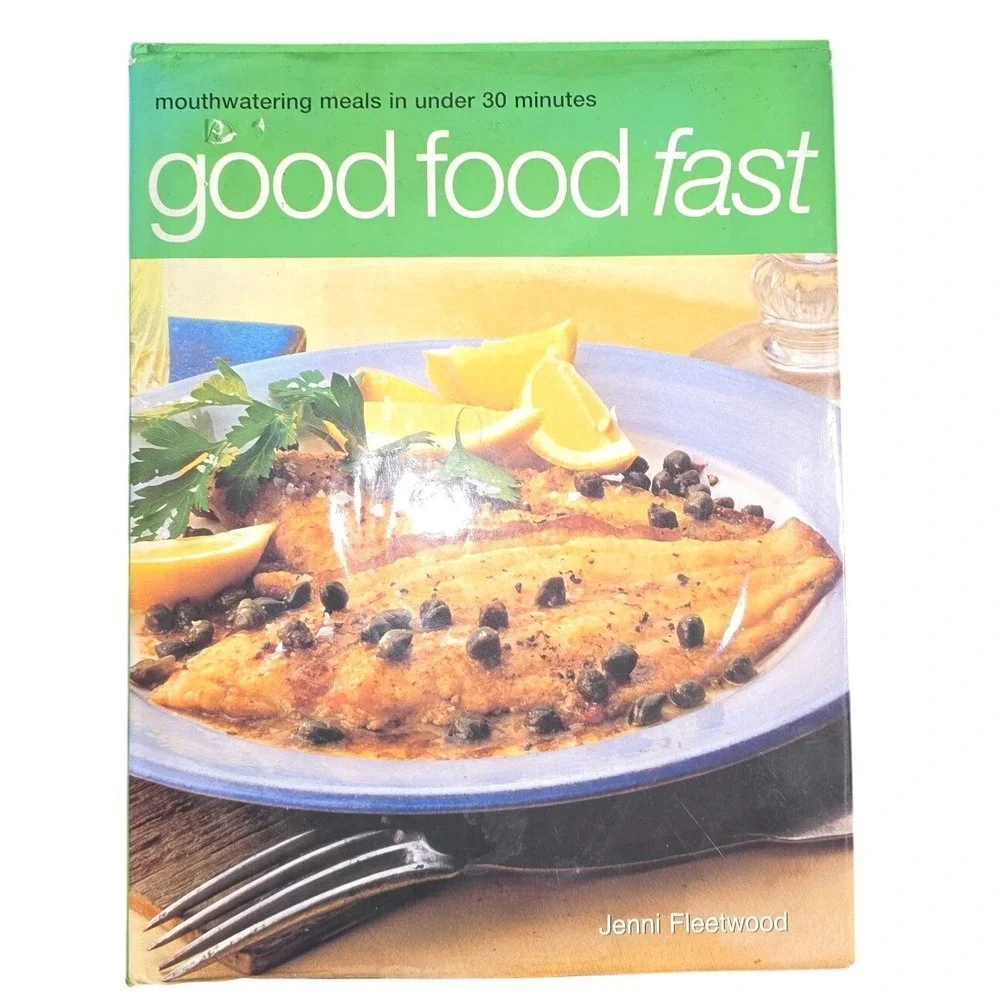Good Food Fast Cookbook Jenni Fleetwood Hardcover‎ 220 Quick Recipes 30 Mins